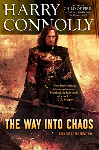 The Way into Chaos (The Great Way #1) by Harry Connolly