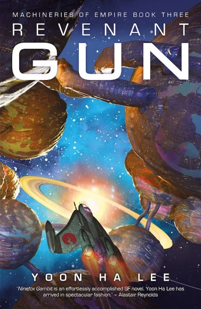 Revenant Gun (The Machineries of Empire #3) by Yoon Ha Lee