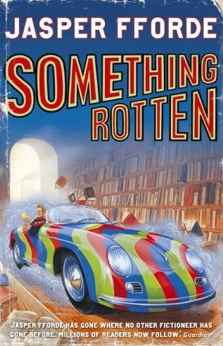 Something Rotten (Thursday Next #4) by Jasper Fforde