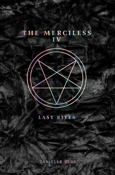 Last Rites (The Merciless #4) by Danielle Vega