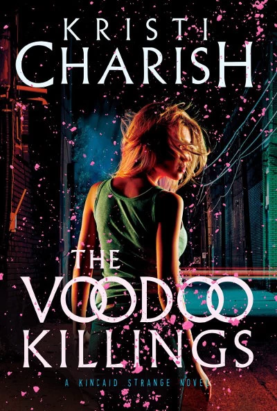 The Voodoo Killings (Kincaid Strange #1) by Kristi Charish