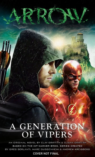 Arrow: A Generation of Vipers (Arrow) by Clay Griffith, Susan Griffith