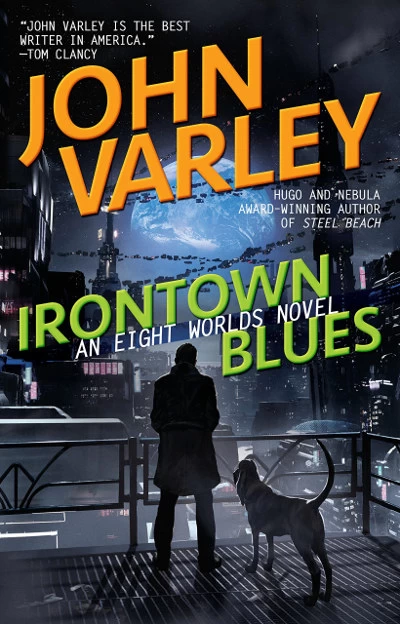 Irontown Blues (Eight Worlds) by John Varley