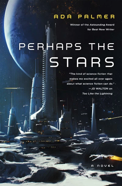 Perhaps the Stars (Terra Ignota #4) by Ada Palmer