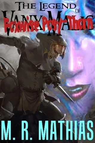 Foxwise (The Legend of Vanx Malic) by M. R. Mathias