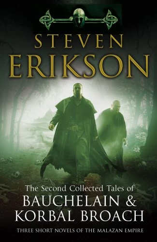 The Second Collected Tales of Bauchelain and Korbal Broach (Tales of Bauchelain and Korbal Broach) by Steven Erikson