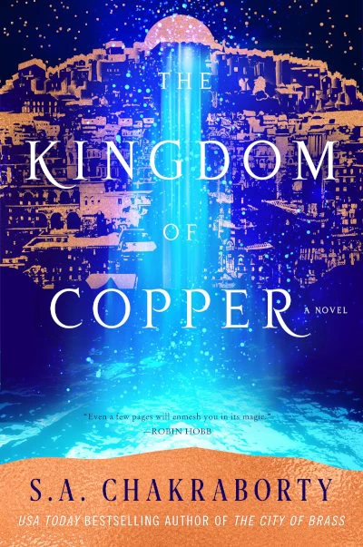 The Kingdom of Copper (The Daevabad Trilogy #2) by S. A. Chakraborty