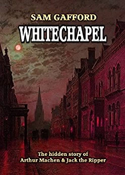 Whitechapel by Sam Gafford