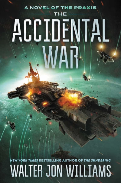 The Accidental War (Dread Empire's Fall #4) by Walter Jon Williams