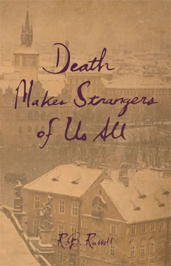 Death Makes Strangers of Us All by R. B. Russell