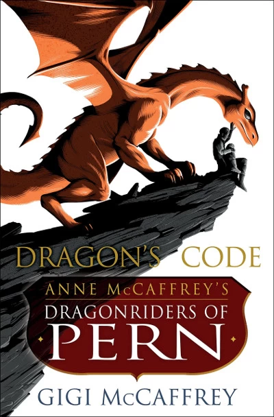 Dragon's Code: Anne McCaffrey's Dragonriders of Pern (Pern) by Gigi McCaffrey