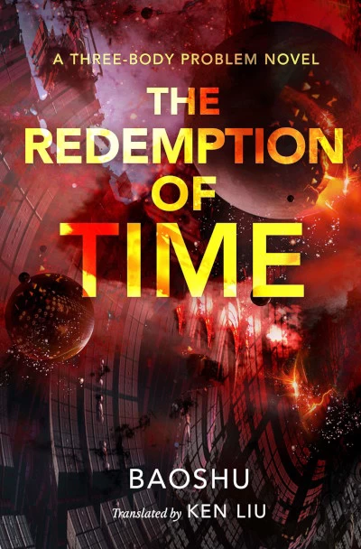 The Redemption of Time (Remembrance of Earth's Past) by Baoshu