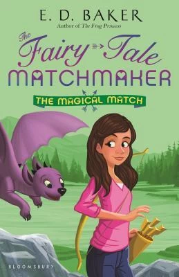 The Magical Match (The Fairy-Tale Matchmaker #4) by E. D. Baker
