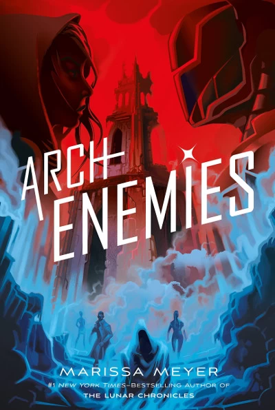 Archenemies (Renegades #2) by Marissa Meyer