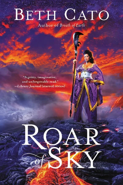 Roar of Sky (Blood of Earth #3) by Beth Cato