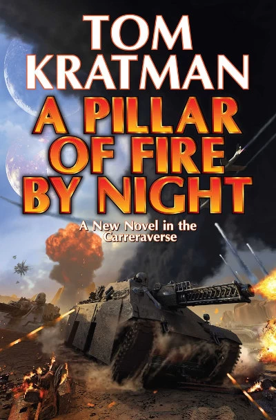 A Pillar of Fire by Night (A Desert Called Peace #7) by Tom Kratman