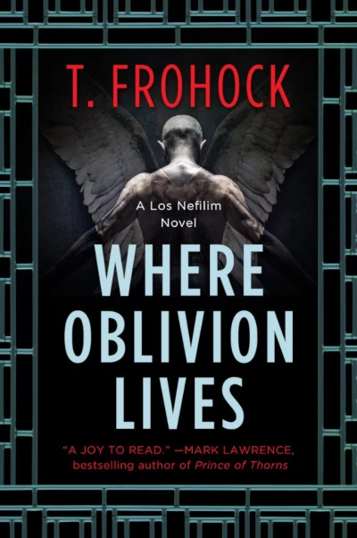 Where Oblivion Lives (Los Nefilim (novels) #1) by Teresa Frohock