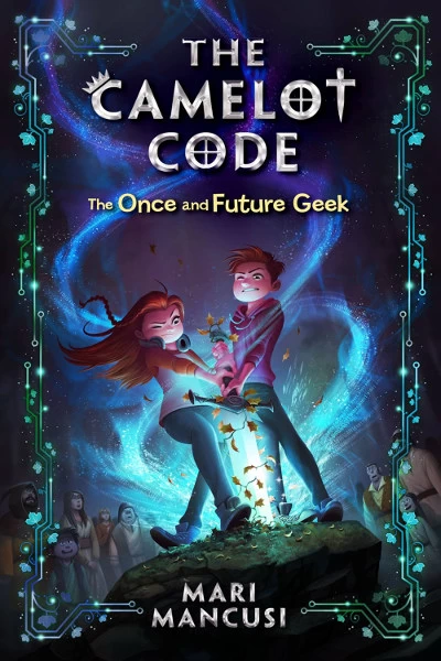 The Once and Future Geek ( The Camelot Code #1) by Marianne Mancusi