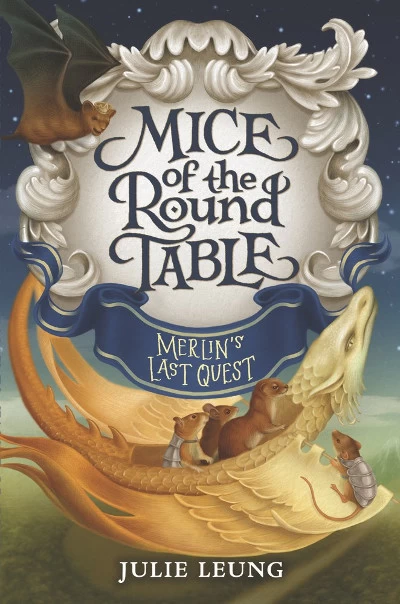 Merlin's Last Quest (Mice of the Round Table #3) by Julie Leung