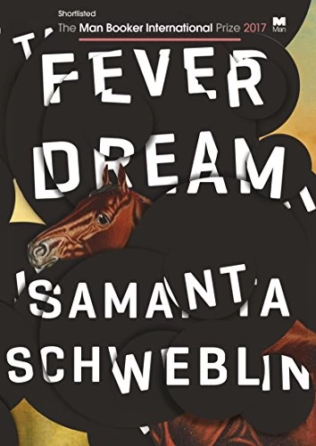 Fever Dream by Samanta Schweblin