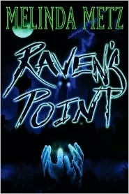 Raven's Point by Melinda Metz