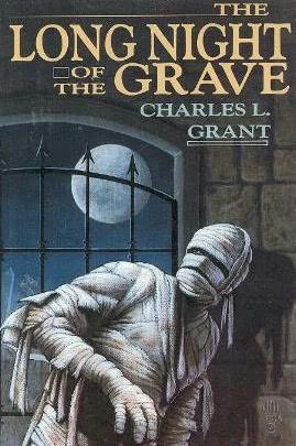 The Long Night of the Grave (Oxrun Station) by Charles L. Grant