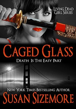 Caged Glass (Living Dead Girl #3) by Susan Sizemore