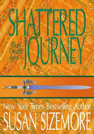 Shattered Journey (Blue Death #1) by Susan Sizemore