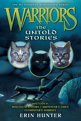 Warriors: The Untold Stories (Warriors Novella) by Erin Hunter