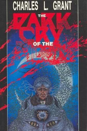 The Dark Cry of the Moon by Charles L. Grant