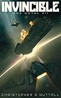Invincible (Ark Royal #12) by Christopher Nuttall