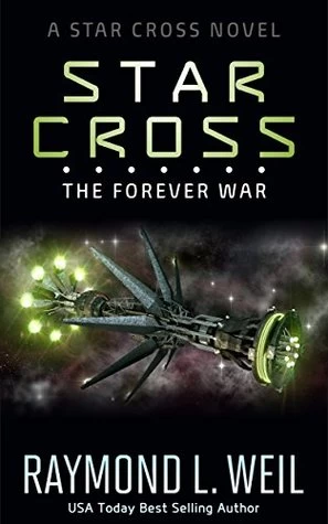 The Forever War (The Star Cross #4) by Raymond L. Weil
