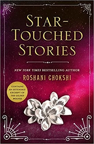 Star-Touched Stories (The Star-Touched Queen) by Roshani Chokshi