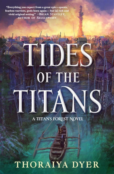 Tides of the Titans (Titan's Forest Trilogy #3) by Thoraiya Dyer