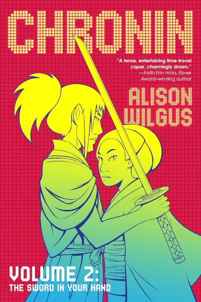 The Sword in Your Hand (Chronin #2) by Alison Wilgus