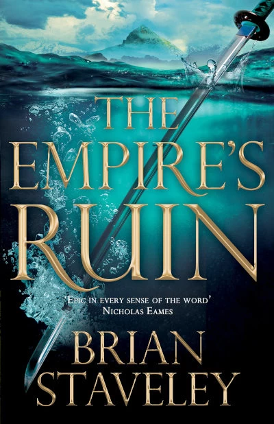 The Empire's Ruin (Ashes of the Unhewn Throne #1) by Brian Staveley