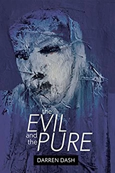 The Evil and the Pure by Darren Dash
