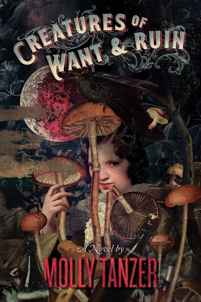 Creatures of Want and Ruin (The Diabolist's Library) by Molly Tanzer