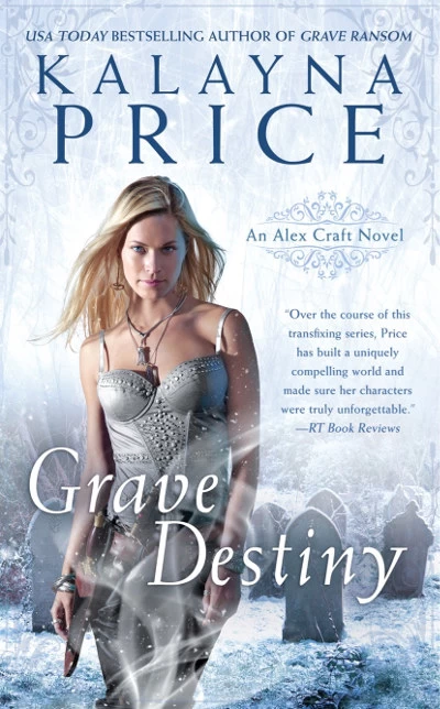 Grave Destiny (Alex Craft #6) by Kalayna Price