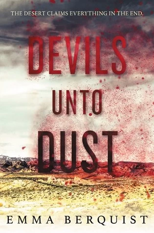 Devils Unto Dust by Emma Berquist