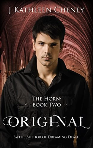 Original (The Horn #2) by J. Kathleen Cheney