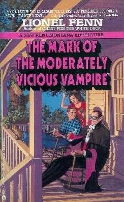 The Mark of the Moderately Vicious Vampire (Kent Montana #4) by Lionel Fenn