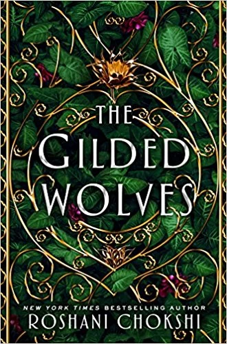 The Gilded Wolves (The Gilded Wolves #1) by Roshani Chokshi