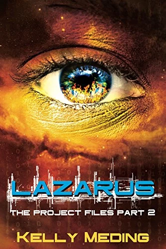 Lazarus (The Project Files #2) by Kelly Meding