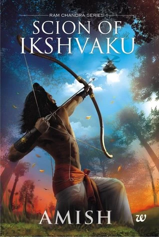 Scion of Ikshvaku (Ram Chandra #1) by Amish Tripathi