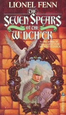 The Seven Spears of the W'dch'ck by Lionel Fenn