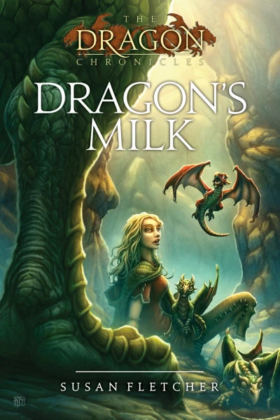 Dragon's Milk (The Dragon Chronicles #1) by Susan Fletcher