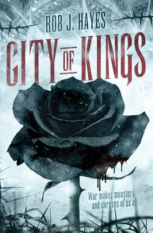 City of Kings (First Earth) by Rob J. Hayes