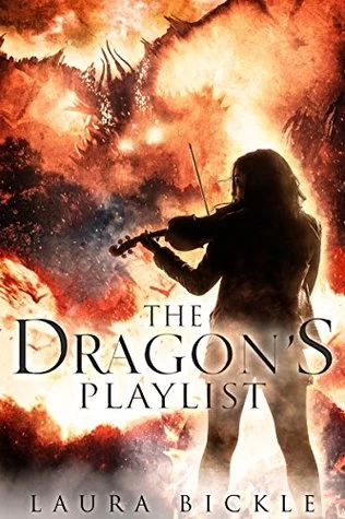 The Dragon's Playlist by Laura Bickle