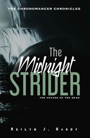 The Midnight Strider (The Chronomancer Chronicles #2) by Reilyn J. Hardy